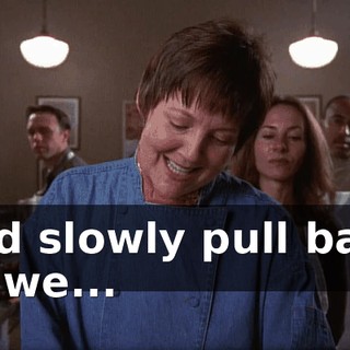 and slowly pull back as we...