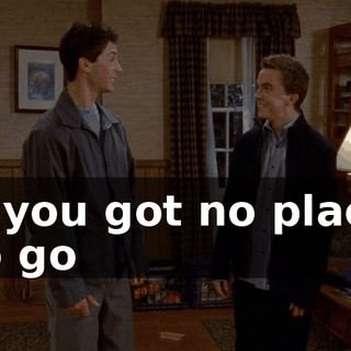 ♪ If you got no place to go ♪