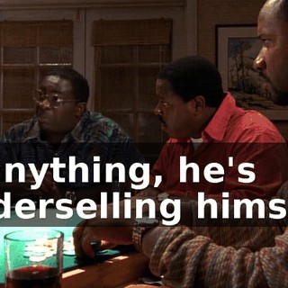 If anything, he's underselling himself.