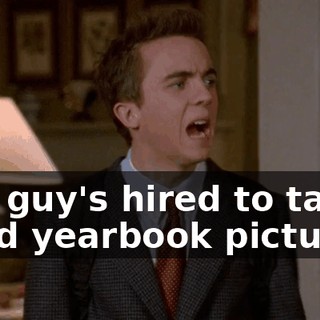 The guy's hired to take good yearbook pictures!