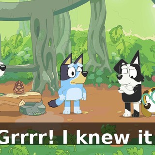 Grrrr! I knew it!