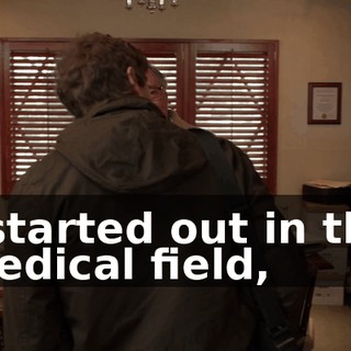 I started out in the medical field,