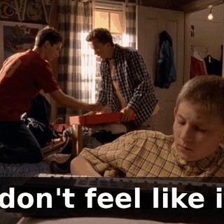 I don't feel like it.