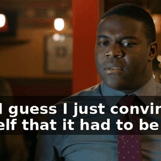 and I guess I just convinced myself that it had to be you,