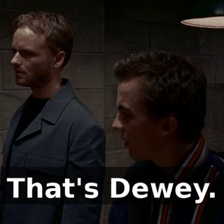 That's Dewey.