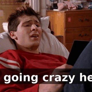 I'm going crazy here.