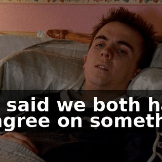 You said we both have to agree on something
