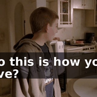 So this is how you live?