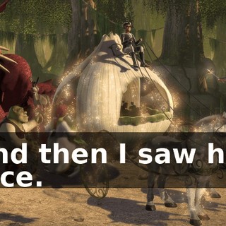 And then I saw her face.