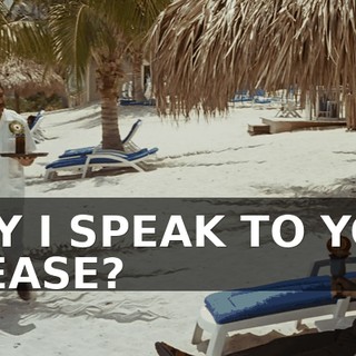 MAY I SPEAK TO YOU, PLEASE?