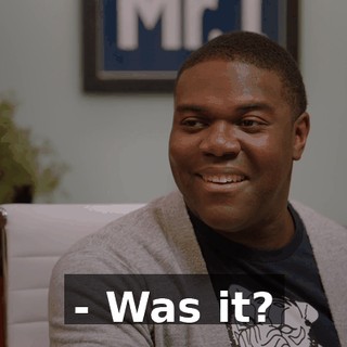 - Was it?