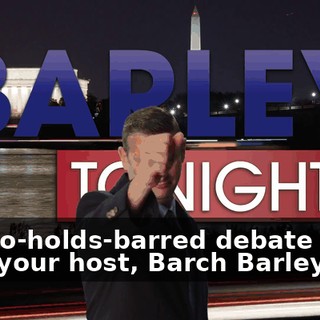the no-holds-barred debate show with your host, Barch Barley.