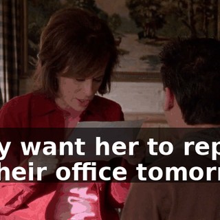 They want her to report to their office tomorrow.