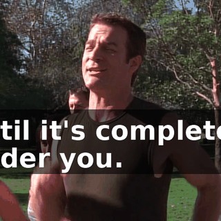 until it's completely under you.