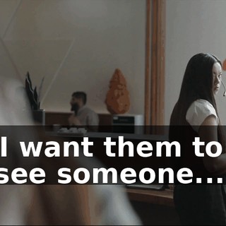Yes, I want them to look and see someone...