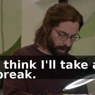 I think I'll take a break.