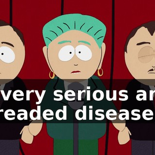 a very serious and dreaded disease,