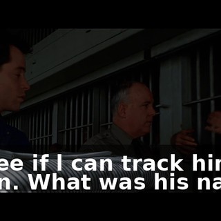 l'll see if l can track him down. What was his name?