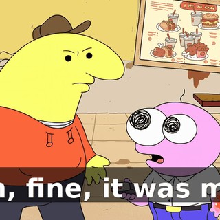 Oh, fine, it was me.