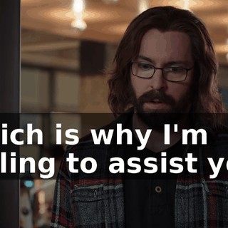 which is why I'm willing to assist you.