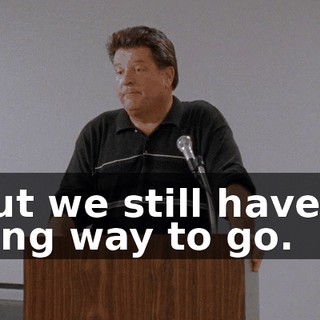 but we still have a long way to go.