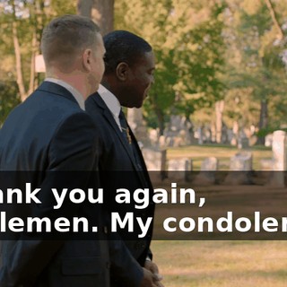- Thank you again, gentlemen. My condolences.