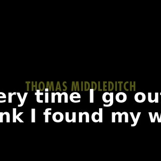 ♪ Every time I go out, I think I found my wife ♪
