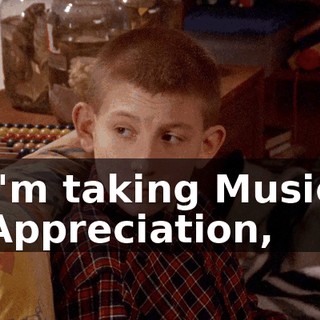 I'm taking Music Appreciation,