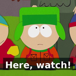 Here, watch!