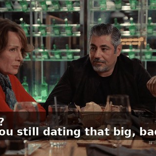 -What? -Are you still dating that big, bad guy?