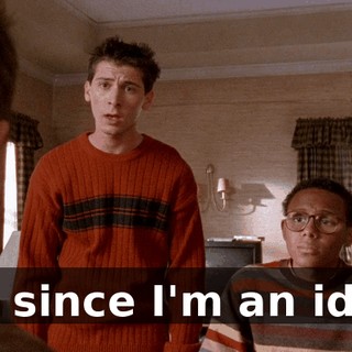 but since I'm an idiot,