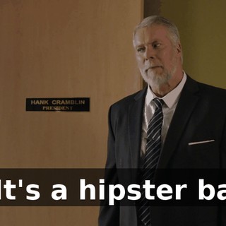 - It's a hipster bar.