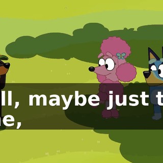 Well, maybe just this time,