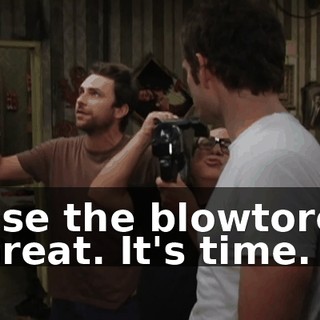 - Use the blowtorch. - Great. It's time.