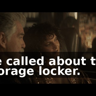 He called about the storage locker.