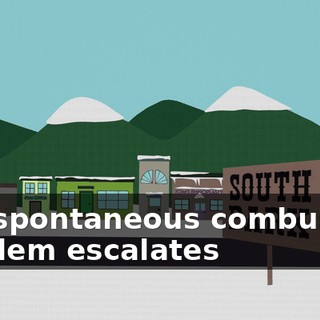 The spontaneous combustion problem escalates