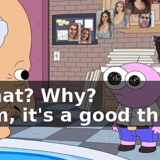 -What? Why? -Pim, it's a good thing.