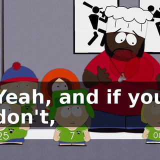 Yeah, and if you don't,