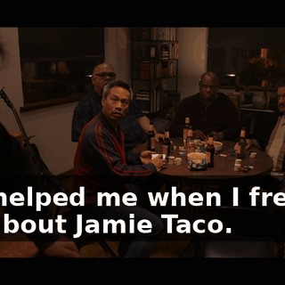 She helped me when I freaked out about Jamie Taco.
