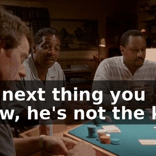 the next thing you know, he's not the king