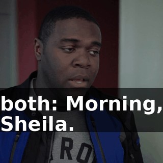 both: Morning, Sheila.