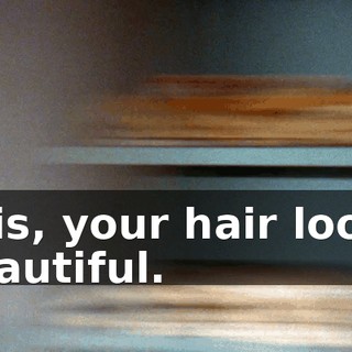 Lois, your hair looks beautiful.