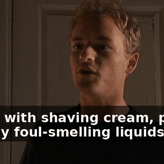 filled with shaving cream, paint, or any foul-smelling liquids.