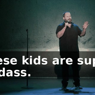 these kids are super badass.