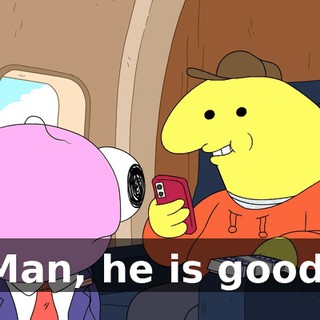 Man, he is good.