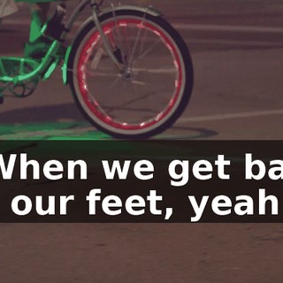 * When we get back on our feet, yeah *