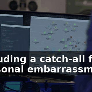 including a catch-all for personal embarrassment.