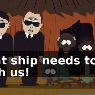 That ship needs to be with us!
