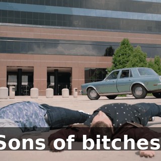 Sons of bitches.