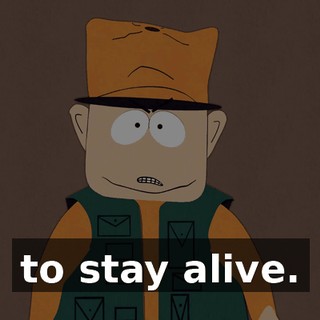 to stay alive.
